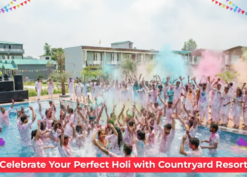 Celebrate Your Perfect Holi with Countryard Resort
