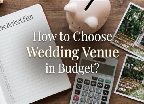How to Choose a Wedding Venue on a Budget?