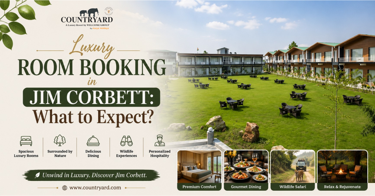 Countryard guide on what to expect for luxury room booking in Jim Corbett, highlighting a sprawling resort lawn, dining, and wildlife safari.